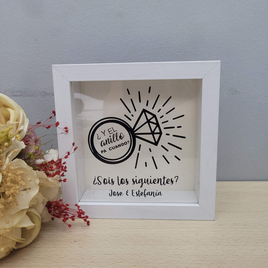 Hucha Sois los siguientes Modelo "Y el anillo pa cuando"