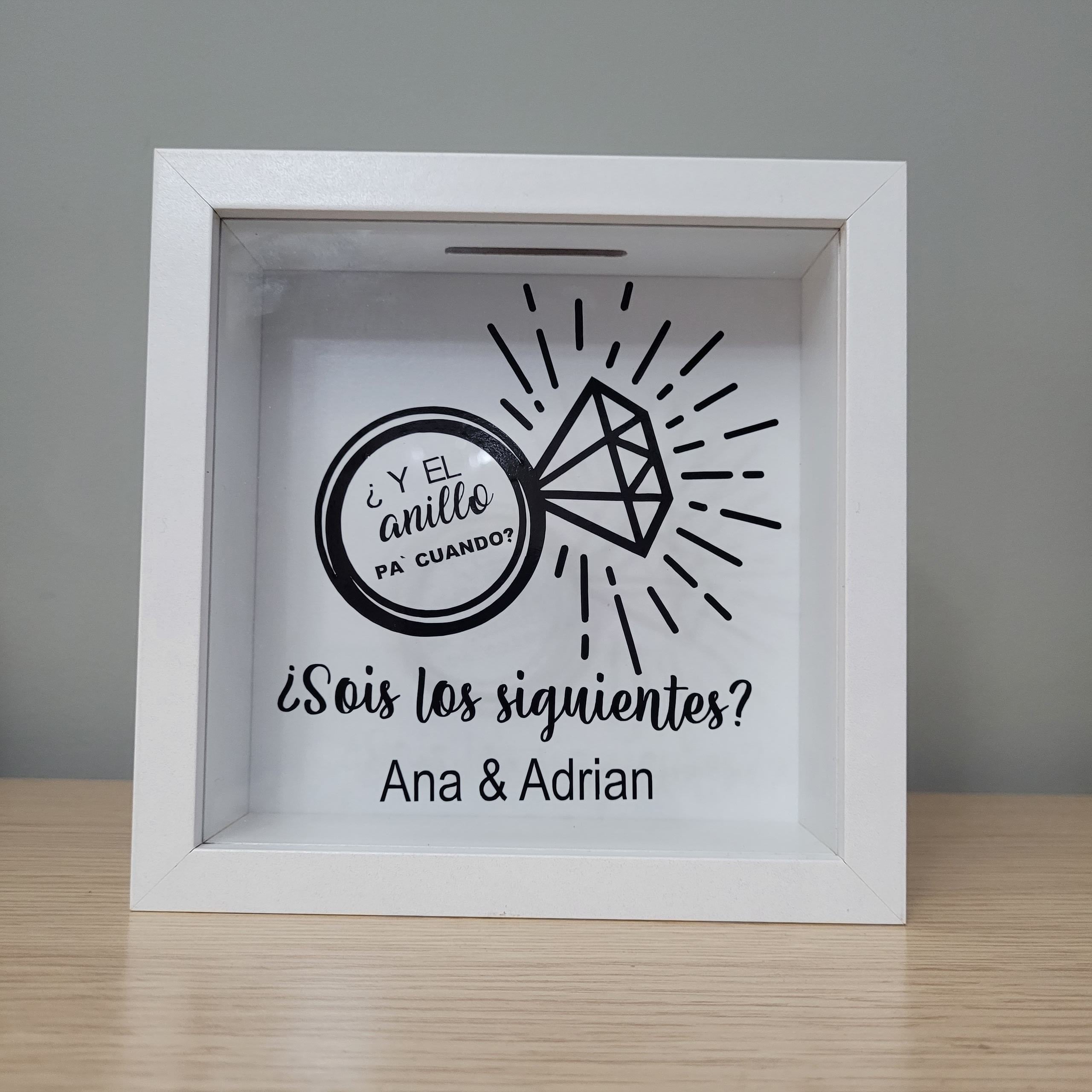 Hucha Sois los siguientes Modelo "Y el anillo pa cuando"