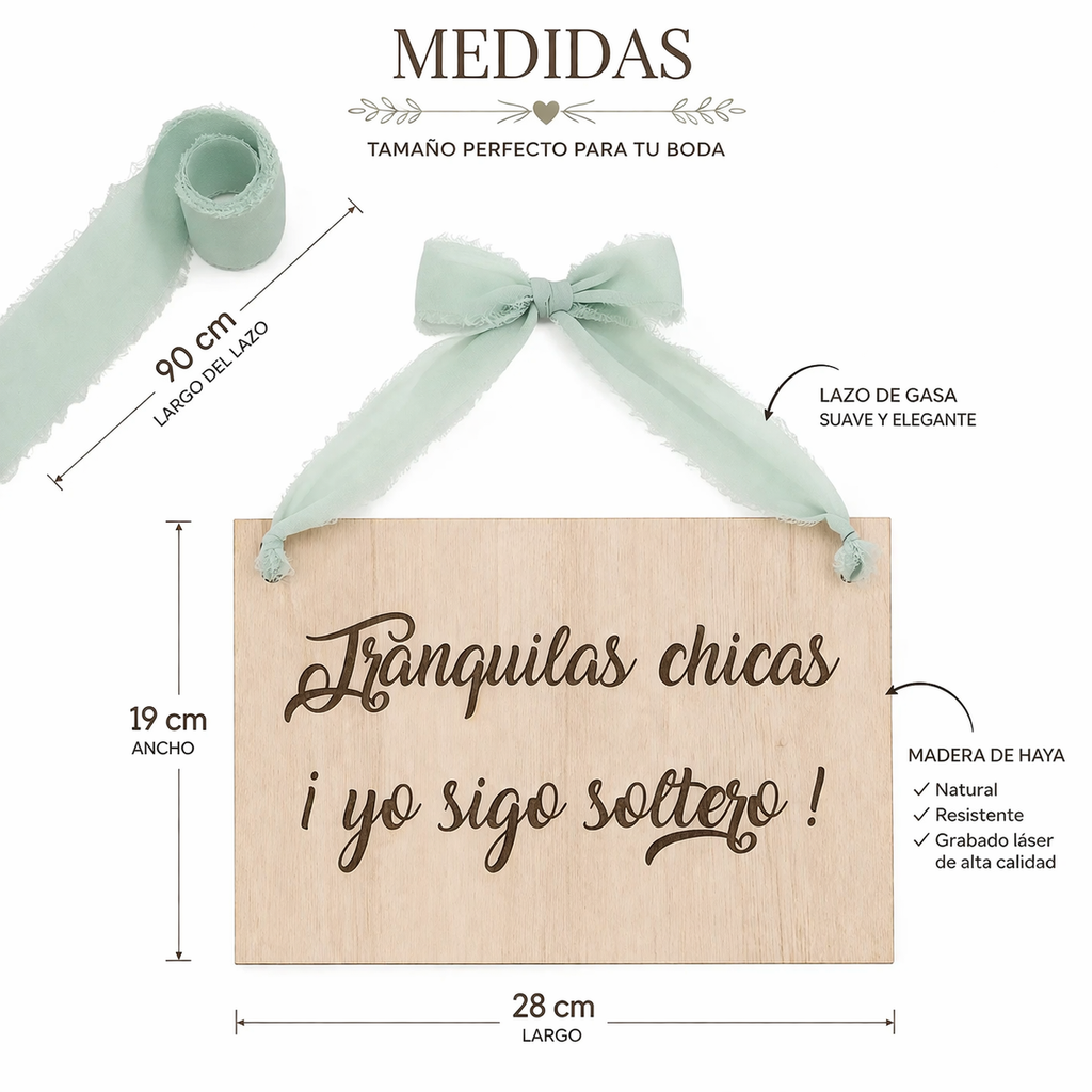 Cartel madera Tranquilos chicos yo sigo soltero
